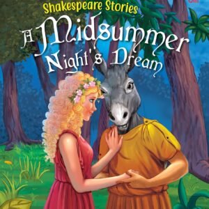 Illustrated Shakespeare Stories: A Midsummer Nights Dream