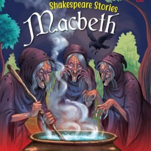 Illustrated Shakespeare Stories: Macbeth